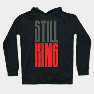 Still king Hoodie